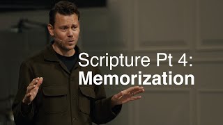 The Scripture Practice Pt 4: Memorization - John Mark Comer