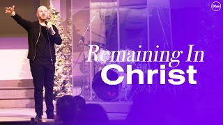 Remaining In Christ | Pastor Jonathan Manna | Weston Road Church