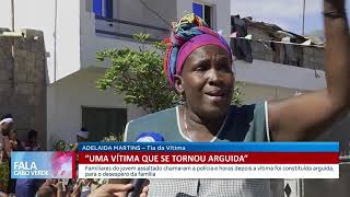 "Caso da suposta vítima que se tornou arguida após denunciar assalto"  | Fala Cabo Verde