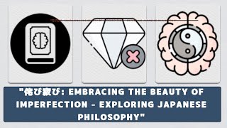 侘び寂び Embracing the Beauty of Imperfection - Exploring Japanese Philosophy