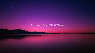 Trettmann x Bonez MC - 070 Shake (Lyrics)