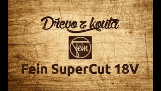 Dřevo z kouta - Fein SuperCUT 18V