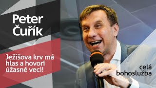 Bohoslužba - Peter Čuřík - Ježišova krv má hlas a hovorí úžasné veci! - (31.3.2024)