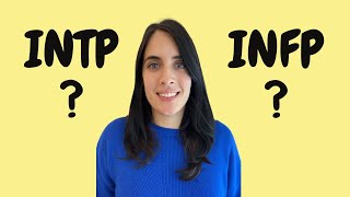 INTP vs INFP differences - how to tell them apart?