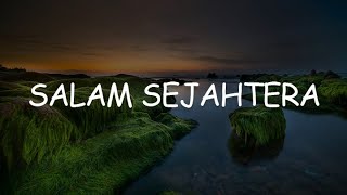 Salam Sejahtera, Rindiani, Dua Jiwa Satu Hati (Lirik) - Samudera