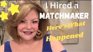 I Hired a MATCHMAkER
