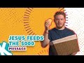 JESUS FEEDS THE 5000 MESSAGE | Kids on the Move