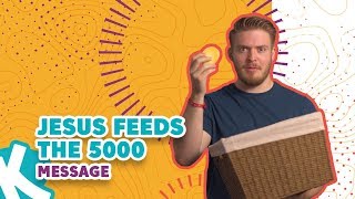 JESUS FEEDS THE 5000 MESSAGE | Kids on the Move