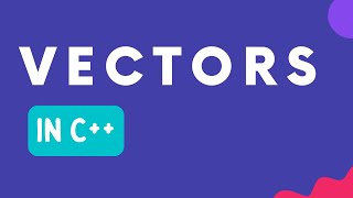 23. Vectors in C++: A Comprehensive Guide | C++ Tutorial | Lecture 23