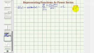 Ex: Find a Power Series to Represent a arctan(x) Using Integration