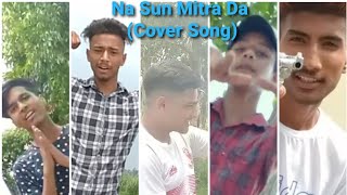 Na Sun Mitra Da (Cover Song) Full Video||Karan Randhawa||Untold Stories||Bara Pind||New Punjabi Song