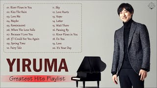 [Yiruma Greatest Hits] 이루마 피아노곡모음 | 신곡포함 연속듣기 광고없음 고음질 The Best Of Yiruma Piano 20 Songs Collection