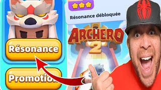 ALLEZ DÉBLOQUER RAPIDEMENT LA RÉSONANCE sur ARCHERO 2 !