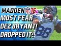 LMAO! DEZ DROPPED IT! MOST FEARED DEZ BRYANT DEBUT! - Madden 16 Ultimate Team