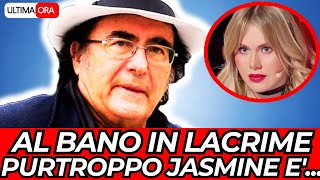 AL BANO CARRISI IN LACRIME:  "PURTROPPO JASMINE E'..."  FAN SCONVOLTI
