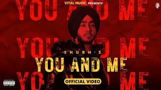 You And Me - Shubh (Official Video) Leo Shubh's Ep | Nain Tere Chain Mere Ho Lutde Rehan Rakane Song