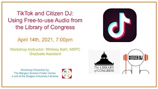 TikTok and Citizen DJ: Using Free-to-Use Audio from the Library of Congress