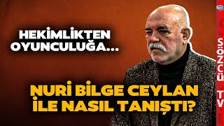 Nuri Bilge Ceylan ile Yolları Nasıl Kesişti? Ercan Kesal Oyunculuk Hikayesini Anlattı