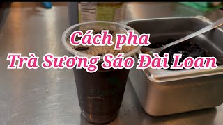 Cách pha món Trà Sương Sáo nổi tiếng ở Đài Loan. #sươngsáo #dayphache #tràsươngsáo