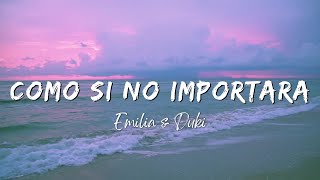 Emilia, Duki - Como Si No Importara (Lyrics/Letra)