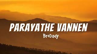 Parayathe Vannen song(Lyrics)-BroDady
