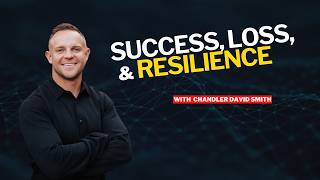 Success, Loss, and Resilience | Chandler Smith's Journey | Elevate Utah #47