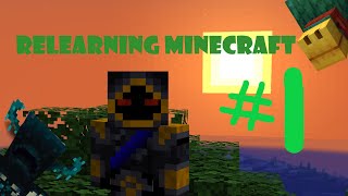 The Long Awaited Journey Begins - Relearning Minecraft #EP 1