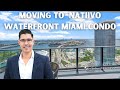 Moving to Natiivo Waterfront Miami Condo