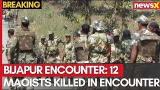 Bijapur Encounter: 12 Maoists Killed In Encounter With Security Forces | 2 Soldiers Martyred | NewsX