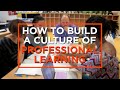 4 Ways to Build a Culture of Professional Learning