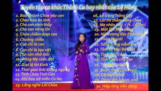 Tuyển tập những ca khúc Thánh Ca hay nhất của Lệ Hằng (P1)