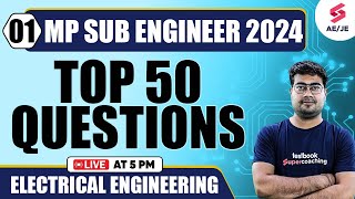 MP Sub Engineer 2024 Top 50 Questions For Electrical Engineering By Mohit Sir