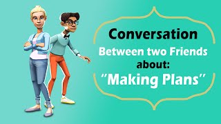 Dialogue between two friends in English || Conversation about making plans for the weekend || ELS