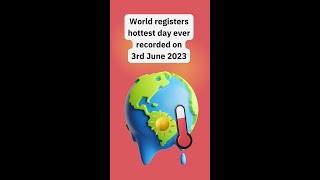 World's hottest day ever