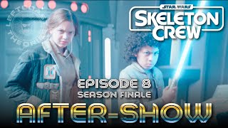 Star Wars - Skeleton Crew After-Show (Episode 8) Season Finalé