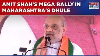 Amit Shah Addresses Poll Rally In Maharashtra's Dhule, Highlights Development Work Done By BJP Govt