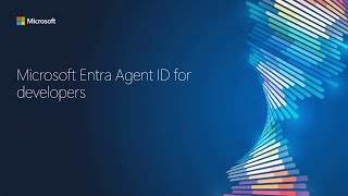 Diving Into the New Microsoft Entra Agent ID