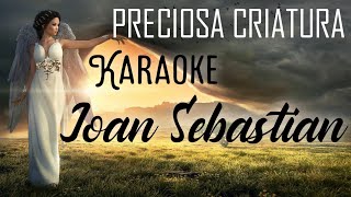PRECIOSA CRIATURA/ KARAOKE DE JOAN SEBASTIAN |Joan Karaoke 9