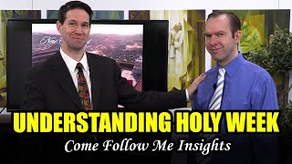Come Follow Me (Insights into Easter, Apr 6–Apr 12)