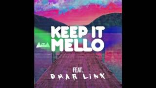 Marshmello Ft. Omar LinX - Keep it Mello