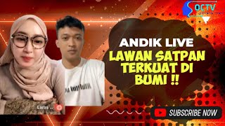 ANDIK NURPRABOWO LIVE VS SATPAN TERKUAT DI BUMIII