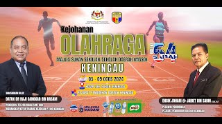 KEJOHANAN OLAHRAGA MAJLIS SUKAN SEKOLAH SEKOLAH DAERAH (MSSD) KENINGAU KALI KE 54 TAHUN 2024