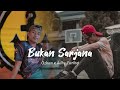 Bukan Sarjana ( Ozhan x Adhy caribo )