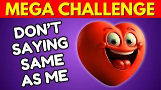 Avoid Saying The Same Thing As Me 🤯 MEGA CHALLENGE 4 📢