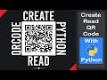 QR Code In 4 lines of Python Code | Create and Read QR Code Easily Using Python