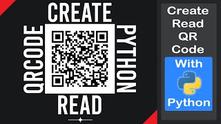 QR Code In 4 lines of Python Code | Create and Read QR Code Easily Using Python