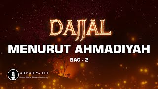 Dajjal Menurut Ahmadiyah (Bag-2)