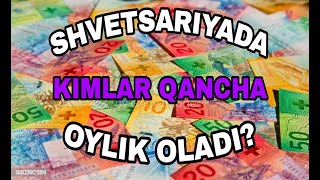 Shvetsariyada ishchi oyliklari qancha? (Savollarga javop)