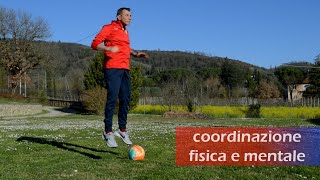 Allenamento alla coordinazione fisica e mentale