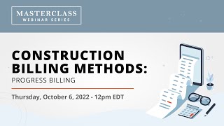 Masterclass Ep 38: Construction Billing Methods \u0026 Best Practices: Progress Billing